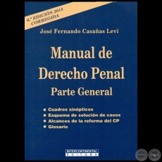MANUAL DE DERECHO PENAL Parte General - 6 EDICIN 2015, CORREGIDA - Autor: JOS FERNANDO CASAAS LEVI - Ao 2015